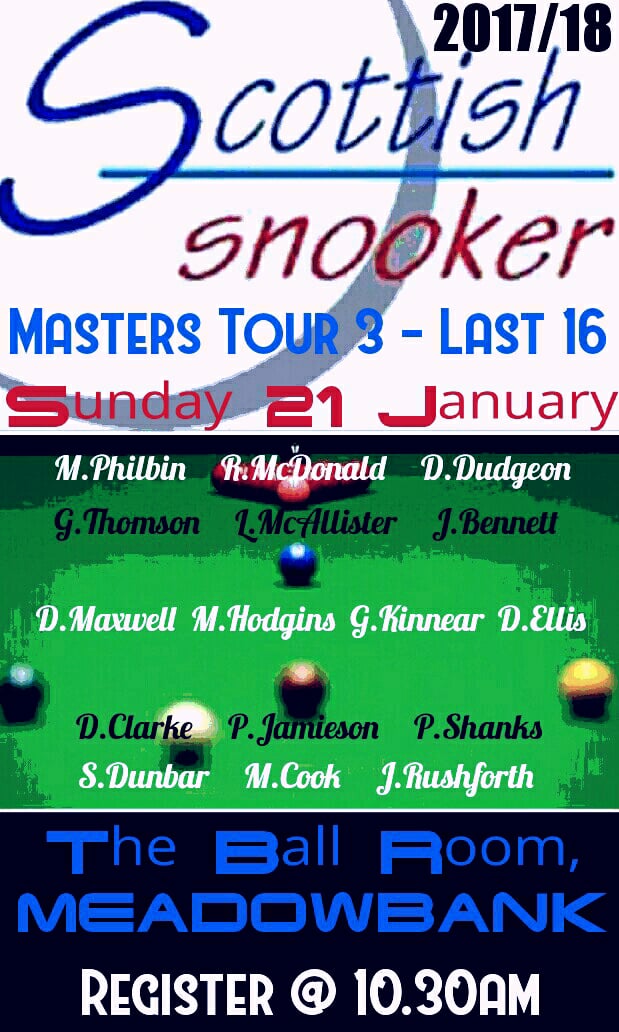 Masters Tour 3 - Last 16 - The Ball Room - Meadowbank - Sunday 21st January